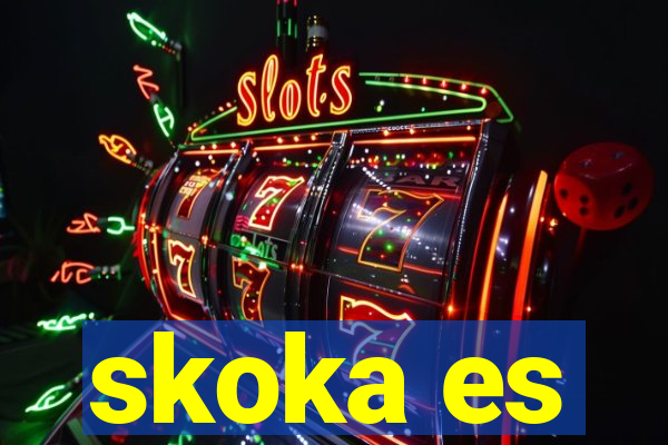 skoka es